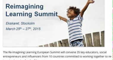 « La Minute de Véronique » – La Maison de L’Enfant, Ashoka’s Changemaker School, s’investit au « Re-imagining Learning Summit » en Suède – 25-27 mars 2015